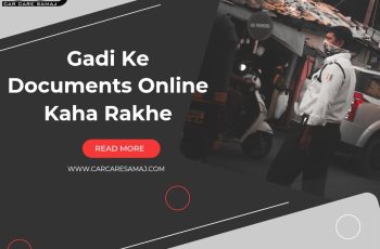 Gadi Ke Documents Online Kaha Rakhe