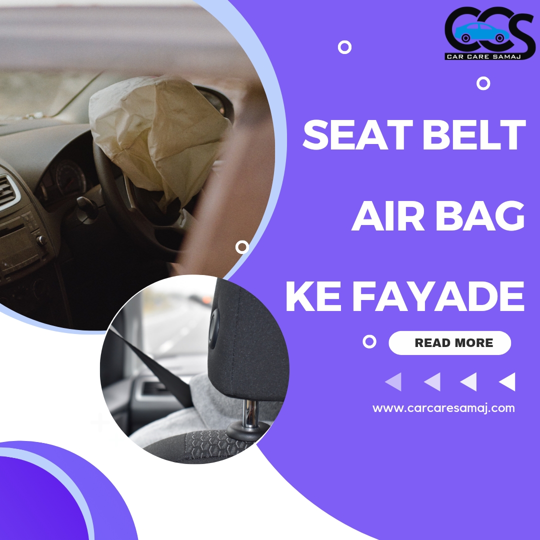 Seat Belt Or Airbag Ke Fayde